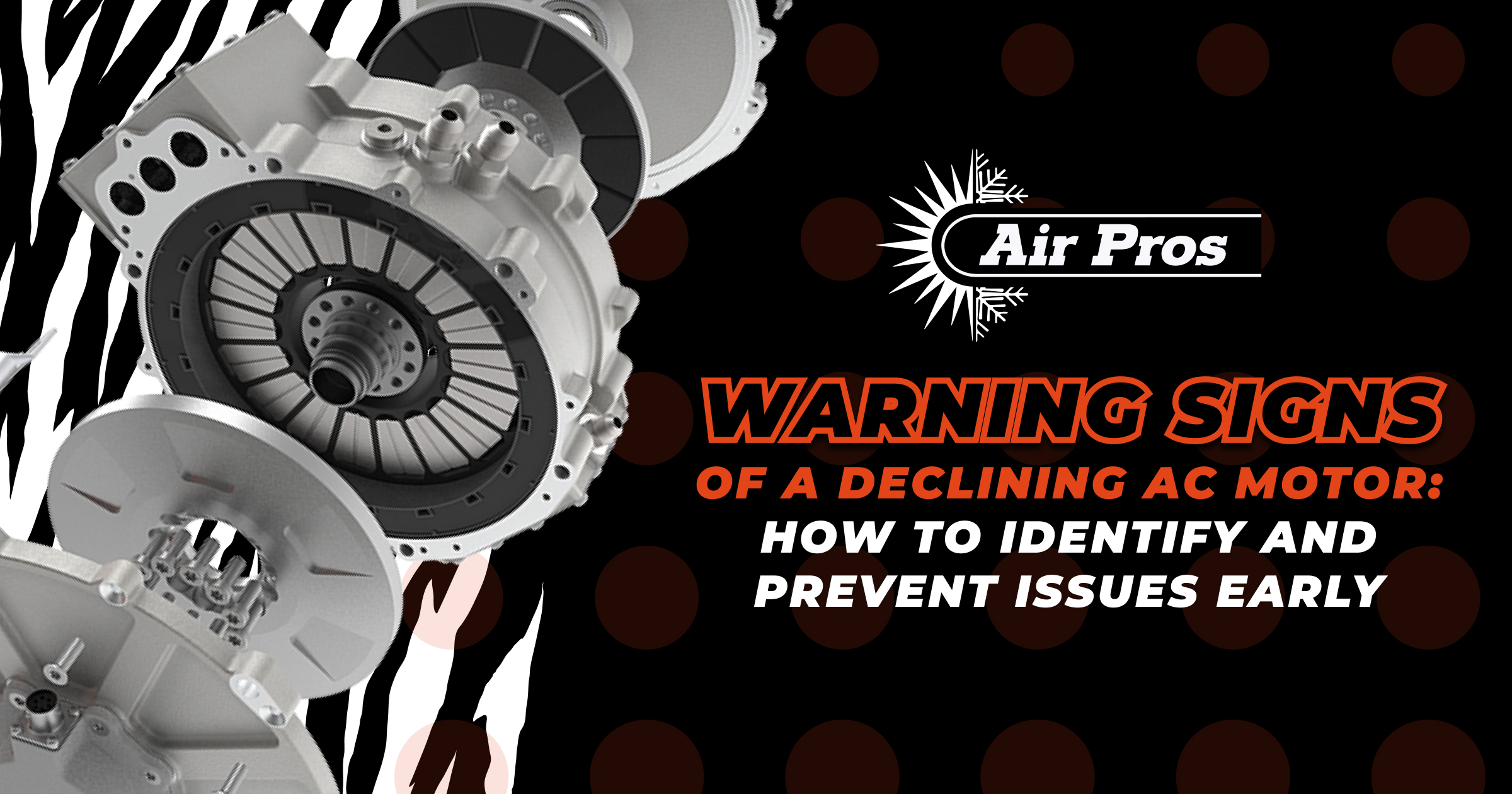 A cross-section of an AC motor beside text highlighting AC motor warning signs, set against a zebra and polka dot background, helps you spot a declining AC motor early and prevent AC motor issues.