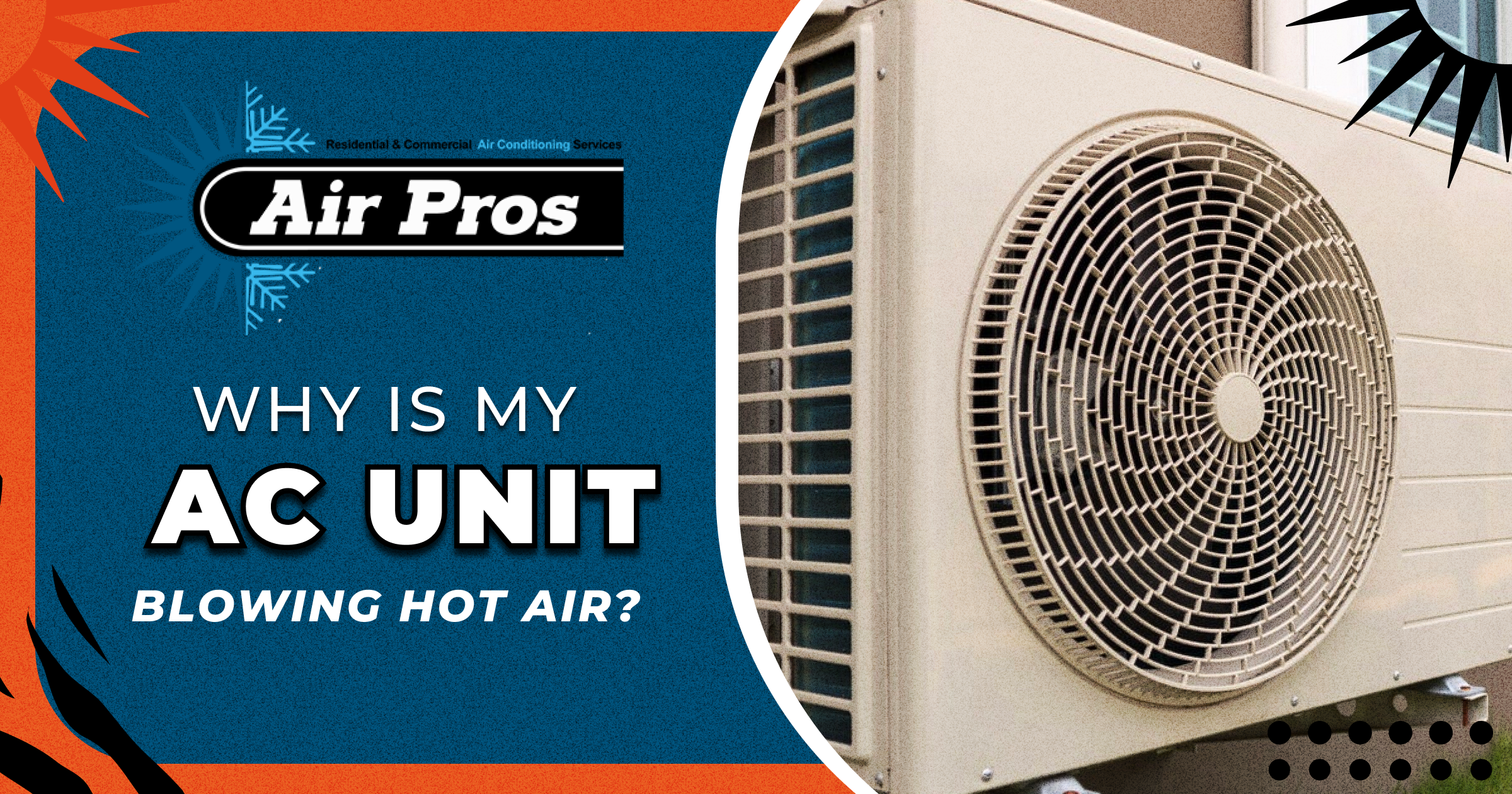 Close-up of an outdoor AC unit fan next to a sign that reads, “Why is my AC unit blowing hot air? Air Pros.” Perfect for illustrating common AC problems and the need for air conditioner troubleshooting.